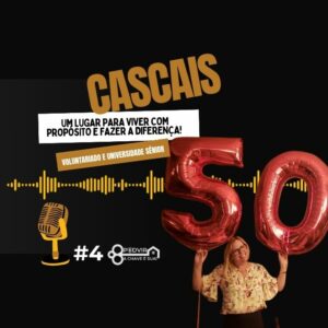 04 - Cascais: Um Lugar para Viver com Propósito e Fazer a Diferença